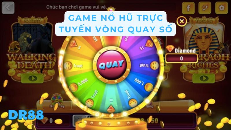 Game nổ hũ trực tuyến vòng quay số